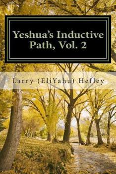 Paperback Yeshua's Inductive Path, Vol. 2: Consistent Walking in the Spirit Book