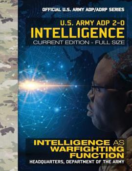 Paperback Intelligence: US Army ADP 2-0: Intelligence as Warfighting Function: Current, Full-Size Edition - Giant 8.5" x 11" Format - Official Book