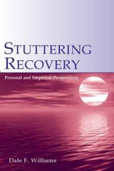 Paperback Stuttering Recovery: Personal and Empirical Perspectives Book