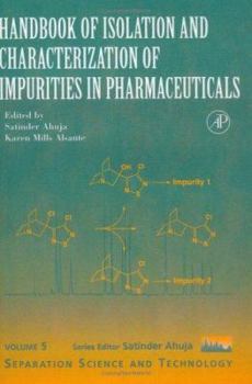 Hardcover Handbook of Isolation and Characterization of Impurities in Pharmaceuticals: Volume 5 Book