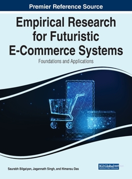 Hardcover Empirical Research for Futuristic E-Commerce Systems: Foundations and Applications Book