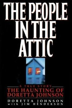Hardcover The People in the Attic: The Haunting of Doretta Johnson Book