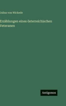 Erzählungen eines österreichischen Veteranen (German Edition)