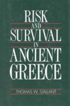 Risk and Survival in Ancient Greece: Reconstructing the Rural Domestic Economy