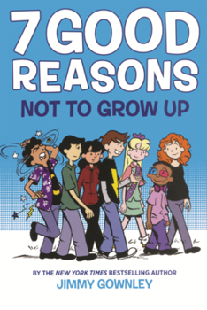 7 Good Reasons Not to Grow Up