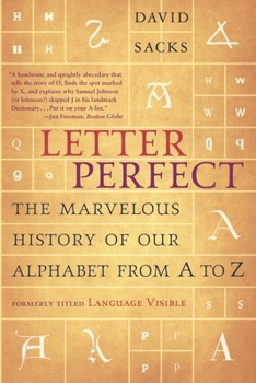Paperback Letter Perfect: The Marvelous History of Our Alphabet from A to Z Book