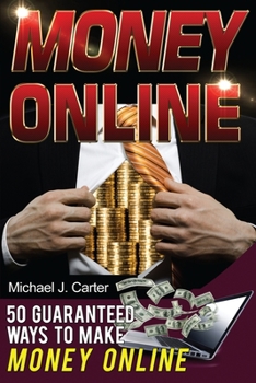 Paperback Money Online: 50 Guaranteed Ways To Make Money Online Book