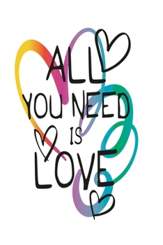 All you need is love: simple Dot Grid 6x9 Dotted Bullet Journal and Notebook for everyone 120 Pages
