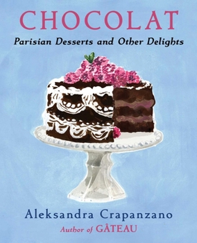 Hardcover Chocolat: Parisian Desserts and Other Delights Book