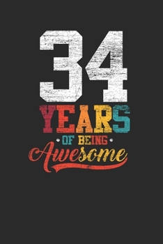 34 Years Of Being Awesome: Dotted Bullet Notebook –  Awesome Birthday Gift Idea