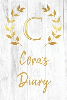 Cora's Diary: Personalized Diary for Cora / Journal / Notebook - C Monogram Initial & Name - Great Christmas or Birthday Gift