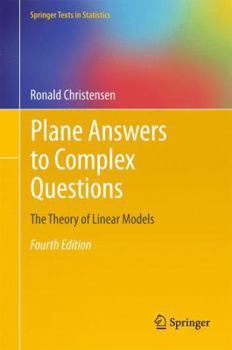 Paperback Plane Answers to Complex Questions: The Theory of Linear Models Book