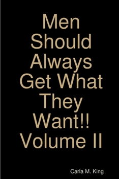 Paperback Men Should Always Get What They Want!! Volume II Book