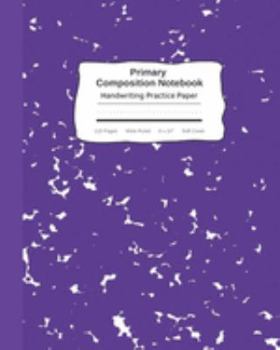 Paperback Primary Composition Notebook Handwriting Practice Paper: Marble Composition Book Wide Ruled Purple - Improves Handwriting Kids - Visual Handwriting Vi Book