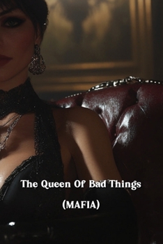 Paperback The Queen Of Bad Things (MAFIA) Book