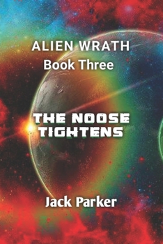 Paperback The Noose Tightens (Alien Wrath Series Book 3) Book