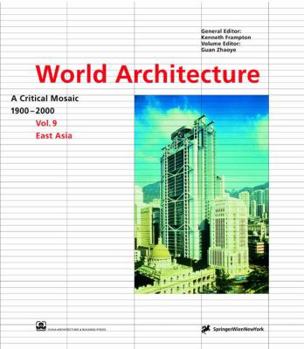 Hardcover East Asia (World Architecture 1900-2000: A Critical Mosaic) Book
