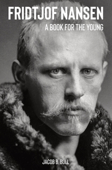 Hardcover Fridtjof Nansen A Book for the Young Book