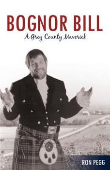 Paperback Bognor Bill: A Grey County Maverick Book