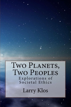 Paperback Two Planets, Two Peoples: Explorations of Societal Ethics Book