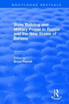 Paperback The International Politics of Eurasia: v. 5: State Building and Military Power in Russia and the New States of Eurasia Book