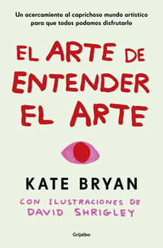Paperback El Arte de Entender El Arte / How to Art [Spanish] Book