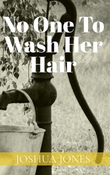 Hardcover No One to Wash Her Hair Book