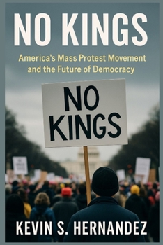 Paperback No Kings: America's Mass Protest Movement and the Future of Democracy Book