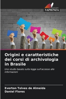 Origini e caratteristiche dei corsi di archivologia in Brasile (Italian Edition)