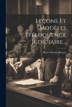 Paperback Leçons Et Modèles D'éloquence Judiciaire... [French] Book