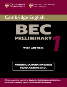 Paperback Cambridge Bec Preliminary 1: Practice Tests from the University of Cambridge Local Examinations Syndicate Book
