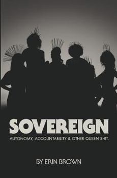 Paperback Sovereign: Autonomy, accountability, and other queen shit Book