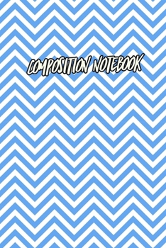Paperback Composition Notebook: College Ruled 6" x 9" Blue Chevron Writing Notes Journal, Office, Kids, School and college student. Book