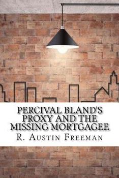 Paperback Percival Bland's Proxy and The Missing Mortgagee Book