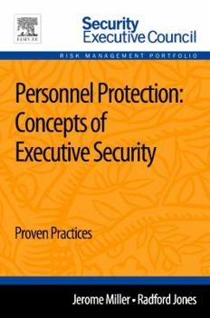 Personnel Protection: Concepts of Executive Security: Proven Practices