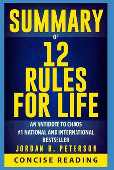 Paperback Summary of 12 Rules for Life: An Antidote to Chaos By Jordan B. Peterson Book