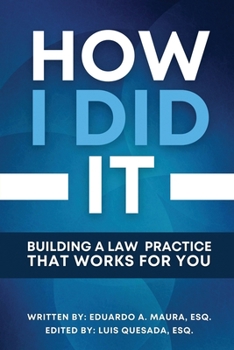 Paperback How I Did It: Building a Law Practice that Works for You Book
