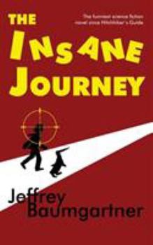 Paperback The Insane Journey Book