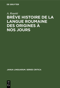 Hardcover Brève Histoire de la Langue Roumaine Des Origines À Nos Jours [French] Book