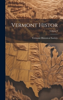 Hardcover Vermont Histor; Volume 5 Book