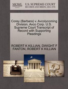 Paperback Corey (Barbara) V. Avcolycoming Division, Avco Corp. U.S. Supreme Court Transcript of Record with Supporting Pleadings Book