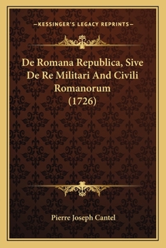 Paperback De Romana Republica, Sive De Re Militari And Civili Romanorum (1726) [Latin] Book