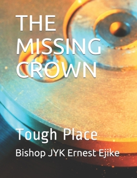 Paperback The Missing Crown: Tough Place Book