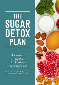 Paperback The Sugar Detox Plan: The Essential 3-Step Plan for Breaking Your Sugar Habit Book