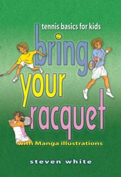 Hardcover Bring Your Raquet: Tennis Basics for Kids Book