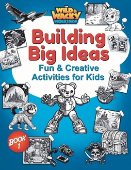 Paperback Building Big Ideas: Fun & Creative Activities for Kids Book