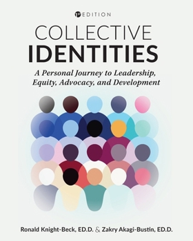 Paperback Collective Identities: A Personal Journey to Leadership, Equity, Advocacy, and Development Book