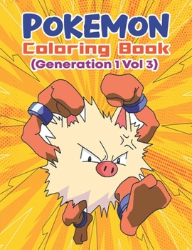 Paperback Pokemon Coloring Book (Generation 1 Vol 3): Activity Book For Pokemon Lover. Book