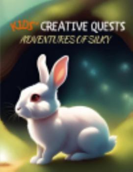 Paperback Kids' Creative Quests (Adventures of Silky): Moments of Creativity (Dream2Live Creative Kids) Book