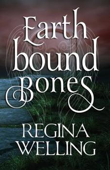 Earthbound Bones - Book #1 of the Earthbound